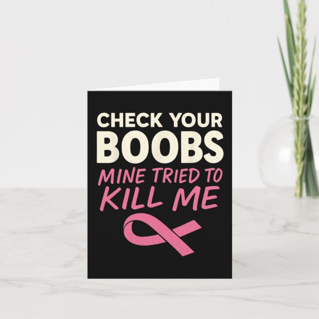Check Your Breast Mine Tried To Kill Me Breast Can Card (Front)