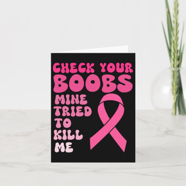 Check Your Breast Mine Tried To Kill Me Breast Can Card (Front)