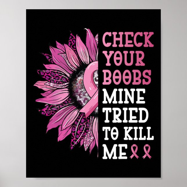 Check Your Breast Mine Tried To Kill Me Breast Can Poster (Front)