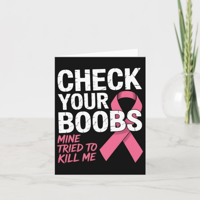 Check Your Breast Mine Tried To Kill Me Funny Brea Card (Front)