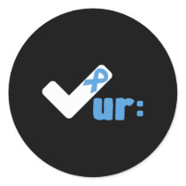 Check Your Colon Cancer Awareness Colonoscopies Ch Classic Round Sticker