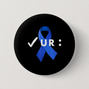 Check Your Colon, Colonoscopies. Colon Cancer Awar Button