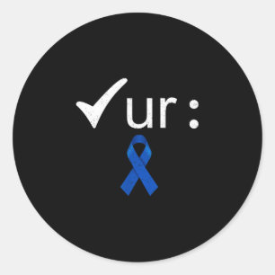 Check your colon colorectal cancer awareness  classic round sticker
