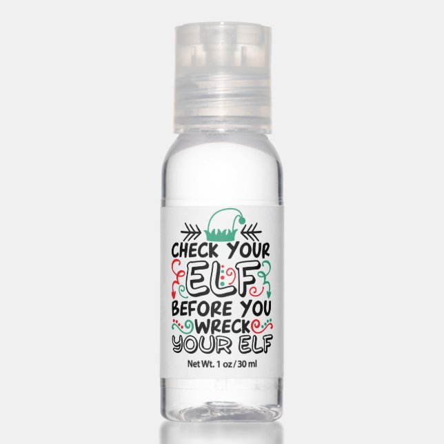 Check Your Elf Before Wreck Your Elf | Holiday Fun Hand Sanitizer (Front)