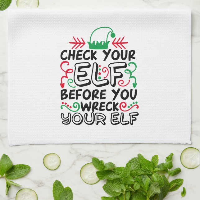 Check Your Elf Before Wreck Your Elf | Holiday Fun Kitchen Towel (Folded)