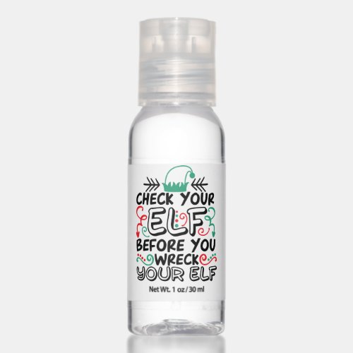 Check Your Elf Before You Wreck Your Elf Christmas Hand Sanitizer