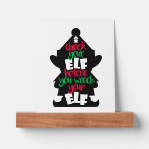 Check Your Elf Before You Wreck Your Elf Picture Ledge