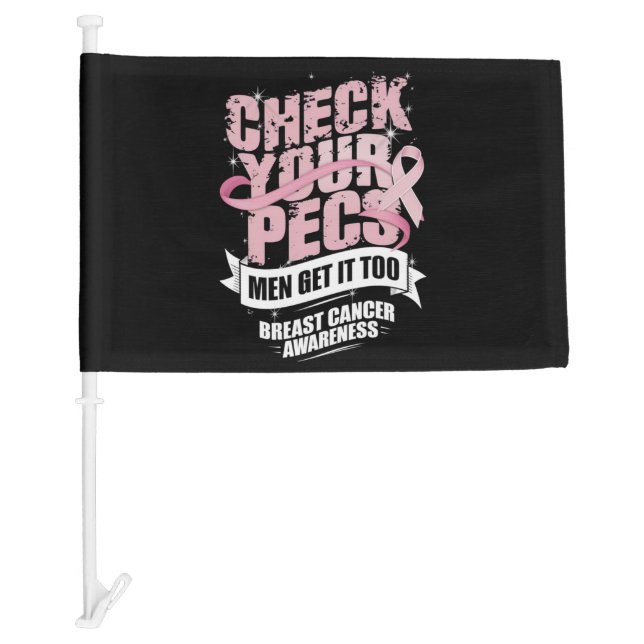 Check Your Pecs Men Breast Cancer Awareness Car Flag (Front)
