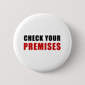 Check Your Premises Button