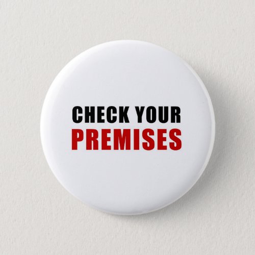Check Your Premises Button