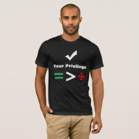 Check Your Privilege | Equal Greater than Division T-Shirt