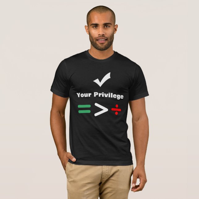 Check Your Privilege | Equal Greater than Division T-Shirt (Front Full)