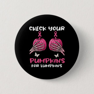 Check Your Pumpkins Breast Cancer Awareness Hallow Button