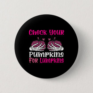 Check Your Pumpkins Breast Cancer Awareness Hallow Button