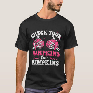 Check Your Pumpkins Breast Cancer Awareness Hallow T-Shirt