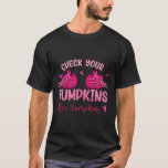 Check Your Pumpkins For Lumpkins Skeleton Hand Hal T-Shirt