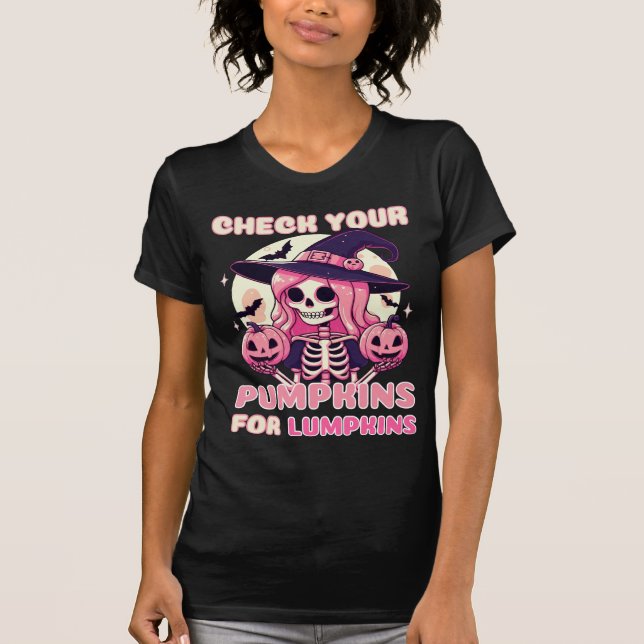 CHECK YOUR PUMPKINS FOR LUMPKINS T-Shirt (Front)