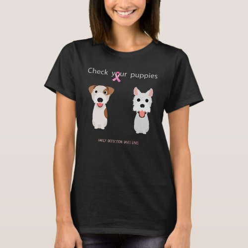 Check Your Puppies Breast Cancer Awareness T_Shirt