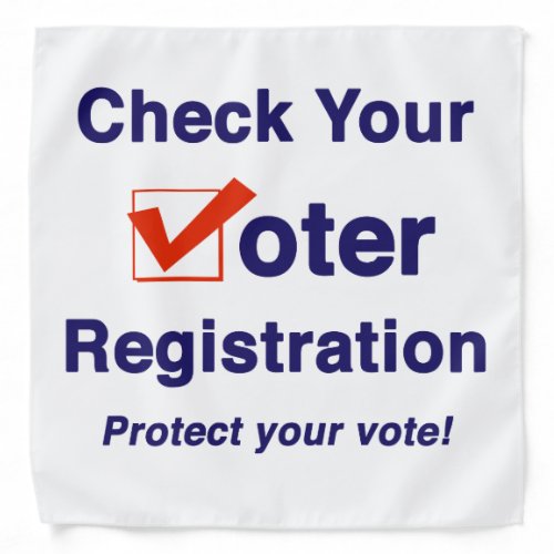 Check Your Voter Registration 2024 Election Bandana