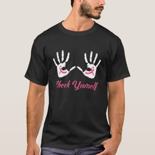 Check Yourself Hands Pink Ribbon Breast Cancer Awa T_Shirt