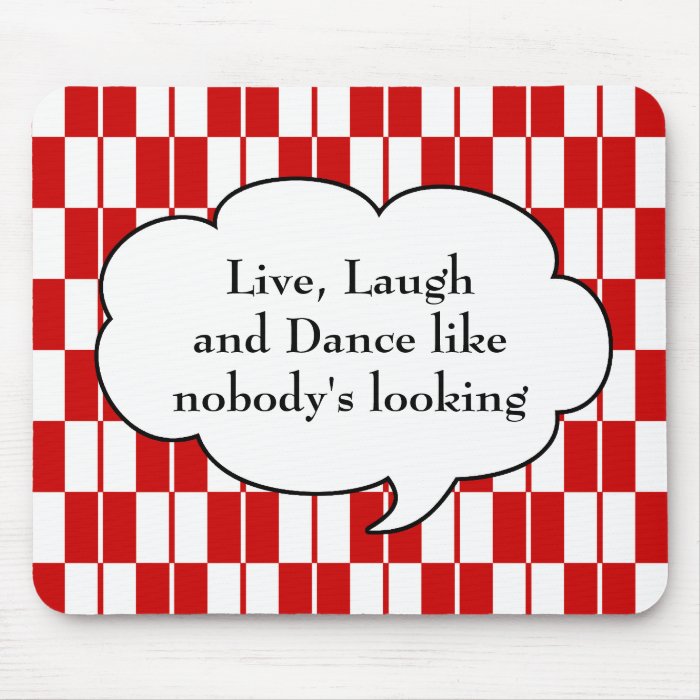 Checker Mousepad   Dance Like Nobody's Looking