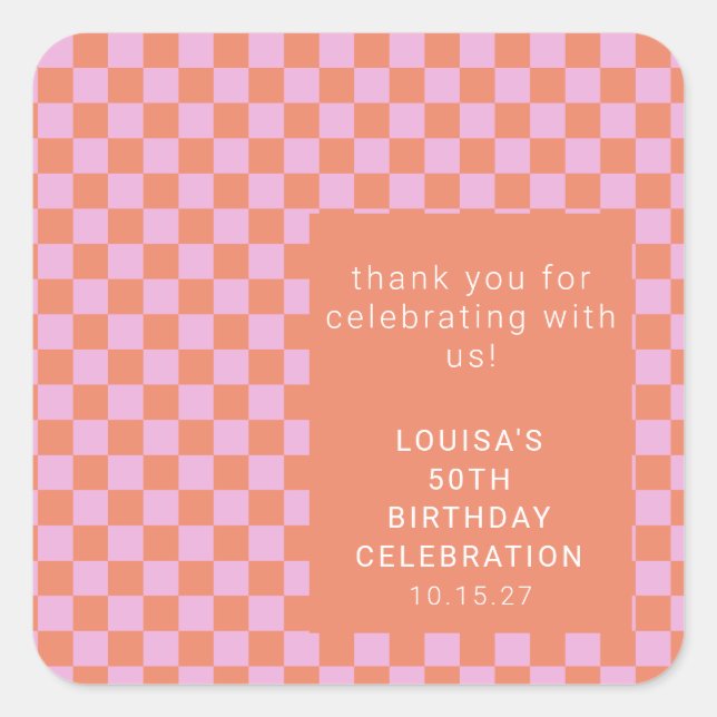 Checkerboard Pink Orange Custom Birthday Thank You Square Sticker (Front)