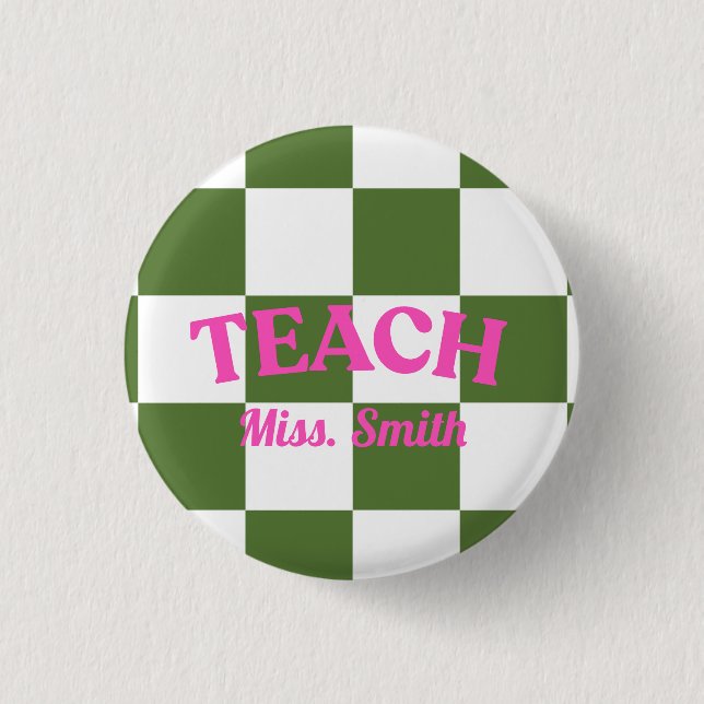 Checkered Green Teach Teacher Pin (Front)