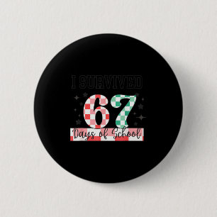 Checkered I Survived 67 Days Of School Meme Teache Button