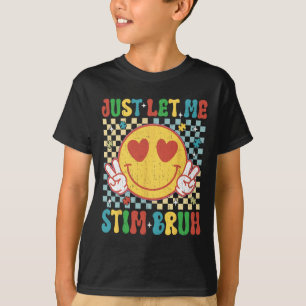 Checkered Just Let Me Stim Bruh Autism Awareness M T-Shirt