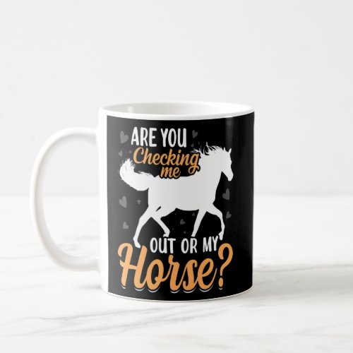 Checking Me Or Horse  Barrel Racer Horse Racing Gr Coffee Mug
