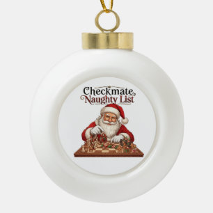 Checkmate Naughty List Christmas Santa Chess Ceramic Ball Christmas Ornament