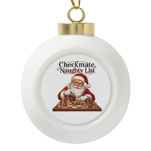 Checkmate Naughty List Christmas Santa Chess  Ceramic Ball Christmas Ornament