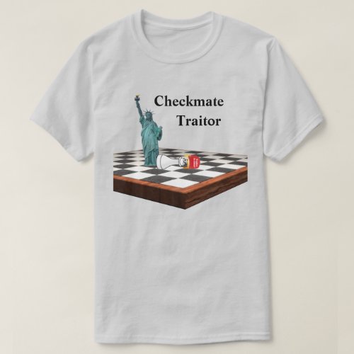 Checkmate Traitor T_Shirt