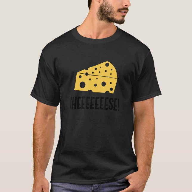Cheeeese Ironic Quote Organic Food Cheese Making T-Shirt (Front)