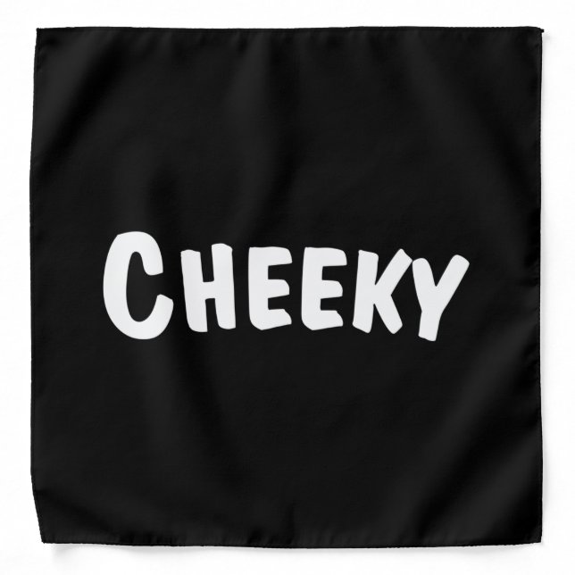 Cheeky Bandana (Front)