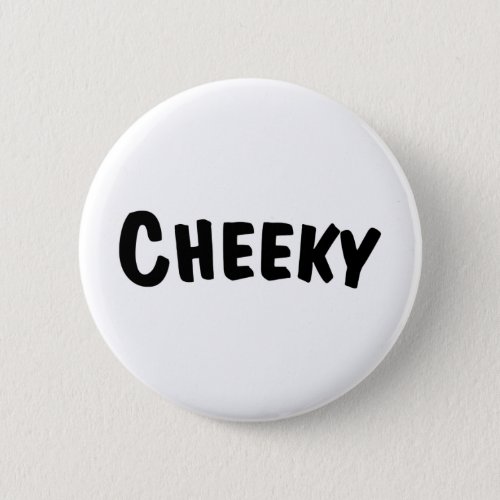 Cheeky Button