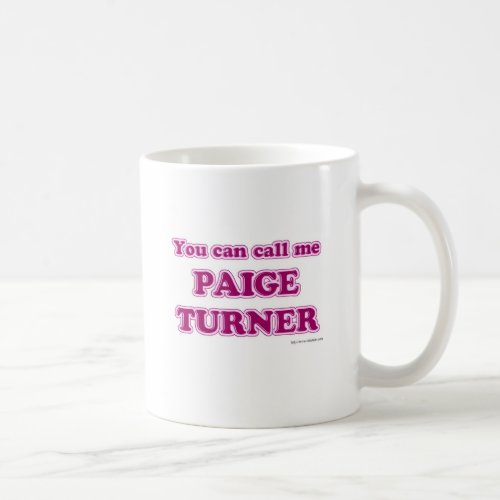Cheeky Call Me Paige Turner Author Slogan Coffee Mug