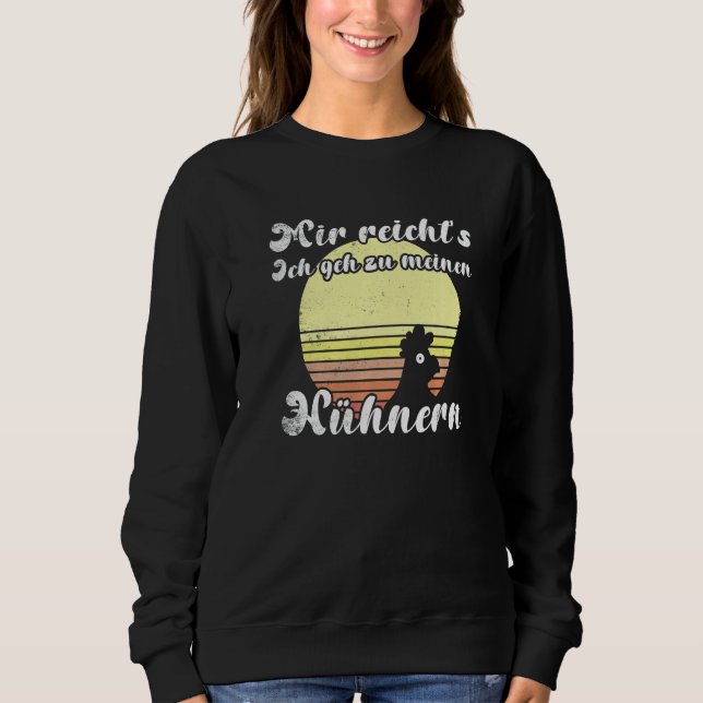 Cheeky Chicken Sunset Geh Zu Meine Hühnern Saying  Sweatshirt (Front)