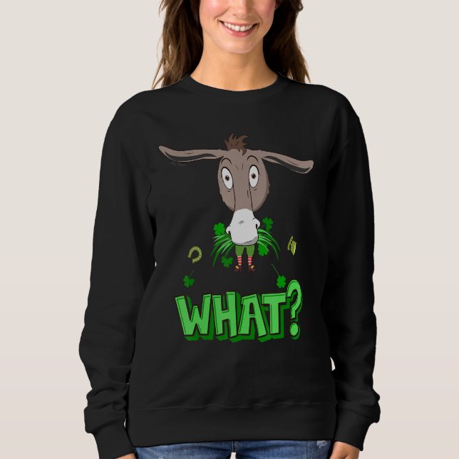 Cheeky Donkey Eats Irish Leprechaun St Patrick's D Sweatshirt (Front)