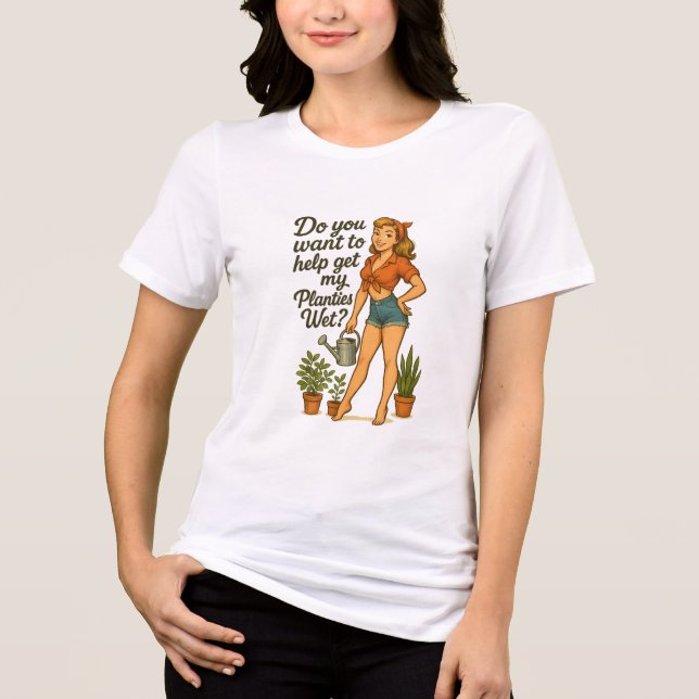 Cheeky Pin-Up Gardener Planties Pun Design Tri-Blend Shirt (Front)