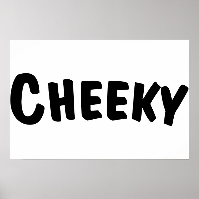 Cheeky Poster (Front)