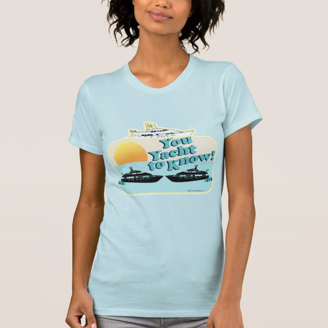Cheeky You Yacht to Know T-Shirt (Front)