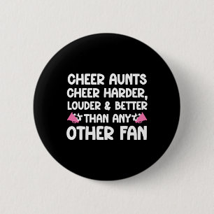 Cheer Aunts Cheer Harder Aunt Of A Cheerleader Aun Button