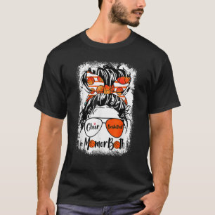 Cheer Basketball Mom Of Both Messy Bun Hair Mother T-Shirt