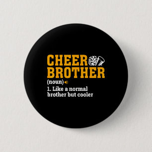 Cheer Brother Definition Noun Cheerleader Gifts Ch Button