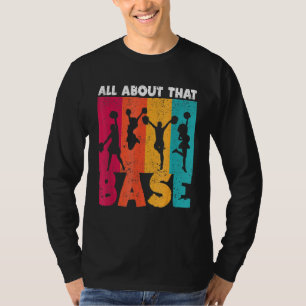 Cheer Cheerleading All About That Base  Cheerleade T-Shirt