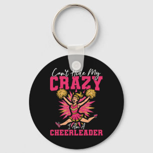 Cheer Cheerleading Can't Hide My Crazy I Am A Chee Keychain