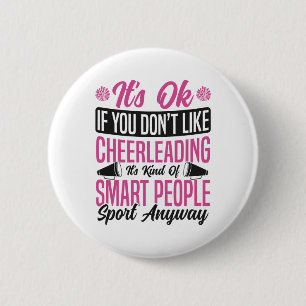 Cheer Cheerleading It's Ok If You Don’t Like Cheer Button
