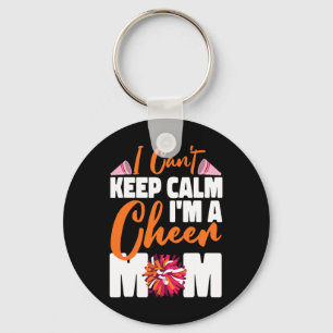 Cheer Cheerleading Mom Mother I Can't Keep Calm I' Keychain