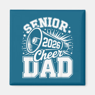 Cheer Class Senior 2026 Proud 2026 Dad Cheerleader Magnet